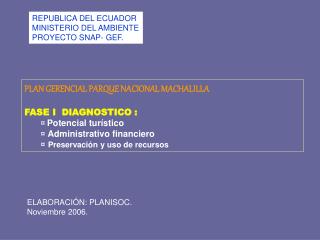 PLAN GERENCIAL PARQUE NACIONAL MACHALILLA FASE I DIAGNOSTICO : Potencial turístico