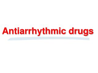 Antiarrhythmic drugs