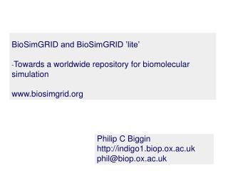 BioSimGRID and BioSimGRID ’lite’ Towards a worldwide repository for biomolecular simulation