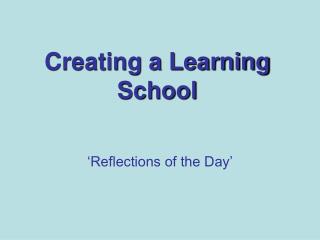 Creating a Learning School