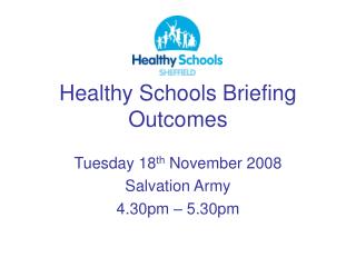 Healthy Schools Briefing Outcomes