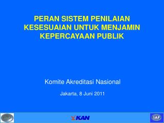 P ERAN SISTEM PENILAIAN KESESUAIAN UNTUK MENJAMIN KEPERCAYAAN PUBLIK