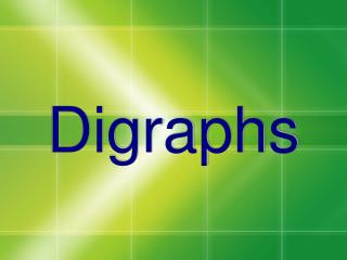 Digraphs