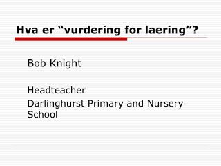 Hva er “vurdering for laering”?