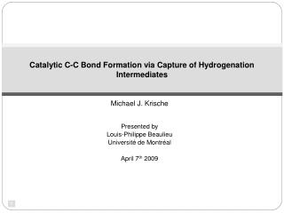 Catalytic C-C Bond Formation via Capture of Hydrogenation Intermediates