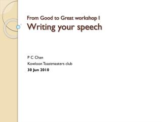 From Good to Great workshop I Writing your speech