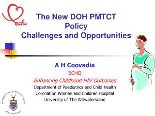 The New DOH PMTCT Policy Challenges and Opportunities