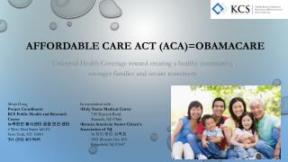 AFFORDABLE CARE ACT (ACA)=OBAMACARE