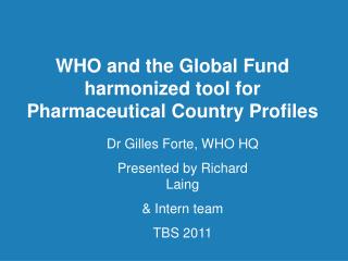 WHO and the Global Fund harmonized tool for Pharmaceutical Country Profiles