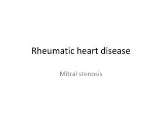 Rheumatic heart disease