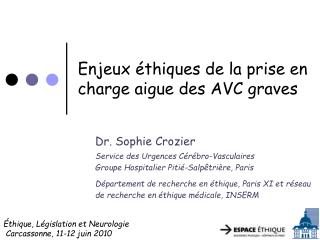 Enjeux éthiques de la prise en charge aigue des AVC graves