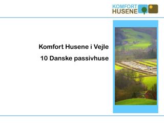 Komfort Husene i Vejle 10 Danske passivhuse