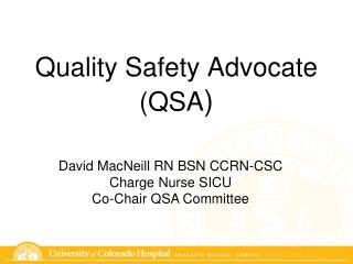 Quality Safety Advocate (QSA )