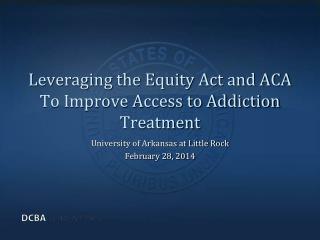 Leveraging the Equity Act and ACA To Improve Access to Addiction Treatment