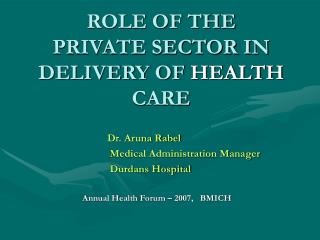 ROLE OF THE PRIVATE SECTOR IN DELIVERY OF HEALTH CARE