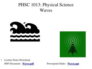 PHSC 1013: Physical Science Waves