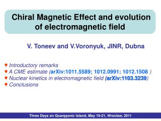 Chiral Magnetic Effect and evolution of electromagnetic field