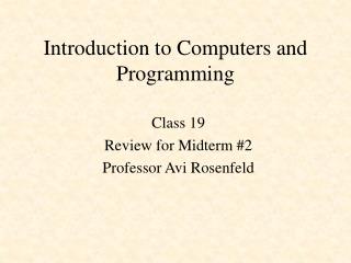 Introduction to Computers and Programming