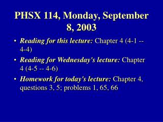 PHSX 114, Monday, September 8, 2003