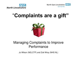 “ Complaints are a gift”