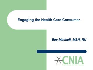 Engaging the Health Care Consumer