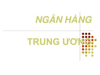NGÂN HÀNG TRUNG ƯƠNG