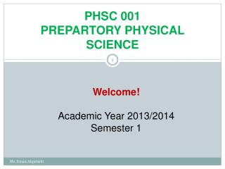 PHSC 001 PREPARTORY PHYSICAL SCIENCE