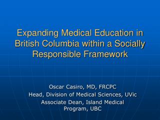 Expanding Medical Education in British Columbia within a Socially Responsible Framework