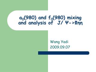 a 0 (980) and f 0 (980) mixing and analysis of J/ Ψ -&gt; Φ ηη