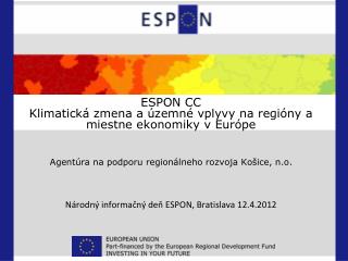 ESPON CC Klimatická zmena a územné vplyvy na regióny a miestne ekonomiky v Európe