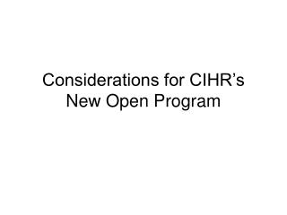 Considerations for CIHR’s New Open Program