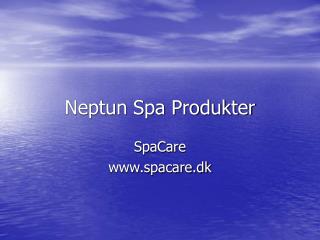 Neptun Spa Produkter