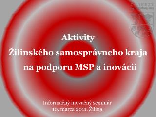 Aktivity Žilinského samosprávneho kraja na podporu MSP a inovácií