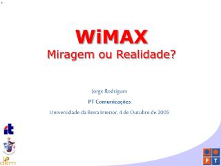 WiMAX Miragem ou Realidade?