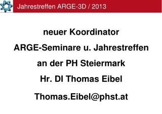 Jahrestreffen ARGE-3D / 2013