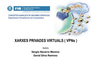 XARXES PRIVADES VIRTUALS ( VPNs )