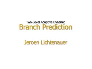 Two-Level Adaptive Dynamic Branch Prediction