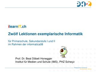 i learn IT . ch Zwölf Lektionen exemplarische Informatik