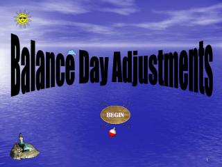 Balance Day Adjustments