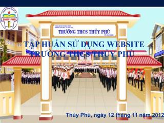 TẬP HUẤN SỬ DỤNG WEBSITE TRƯỜNG THCS THỦY PHÙ