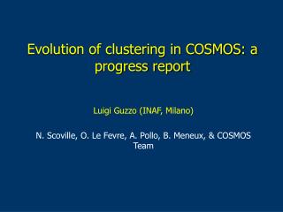Evolution of clustering in COSMOS: a progress report