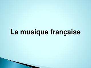 La musique française
