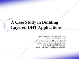 A Case Study in Building Layered DHT Applications