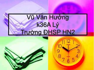 Vũ Văn Hưởng k36A Lý Trường ĐHSP HN2