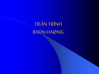 TIEÁN TRÌNH BAÙN HAØNG