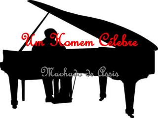 Um Homem Célebre