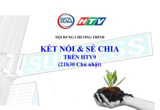 NỘI DUNG CHƯƠNG TRÌNH KẾT NỐI &amp; SẺ CHIA TRÊN HTV9 (21h30 Chủ nhật)