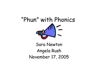 “Phun” with Phonics