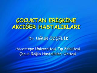 ÇOCUKTAN ERİŞKİNE AKCİĞER HASTALIKLARI