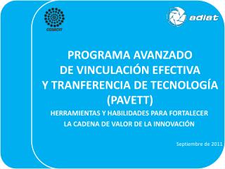 PROGRAMA AVANZADO DE VINCULACIÓN EFECTIVA Y TRANFERENCIA DE TECNOLOGÍA (PAVETT)